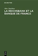 Fester Einband La Reichsbank et La Banque de France von Alex. Snyckers