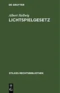 PDF Lichtspielgesetz von Albert Hellwig