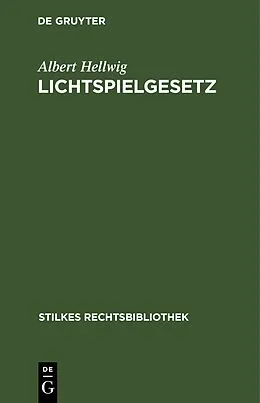 PDF Lichtspielgesetz von Albert Hellwig