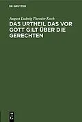 E-Book (pdf) Das Urtheil das vor Gott gilt über die Gerechten von August Ludwig Theodor Koch