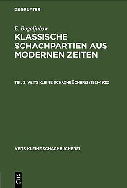 Fester Einband E. Bogoljubow: Klassische Schachpartien aus modernen Zeiten / 19211922 von E. Bogoljubow