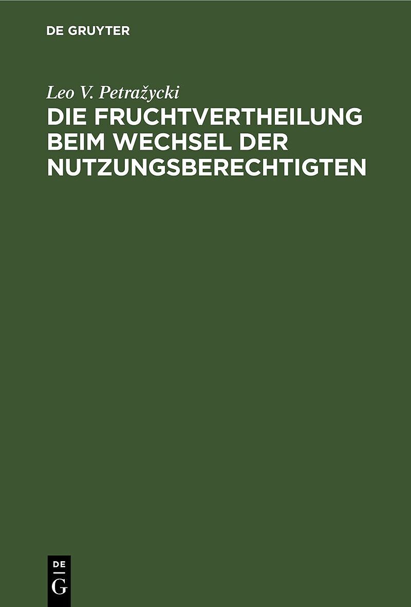 Die Fruchtvertheilung beim Wechsel der Nutzungsberechtigten