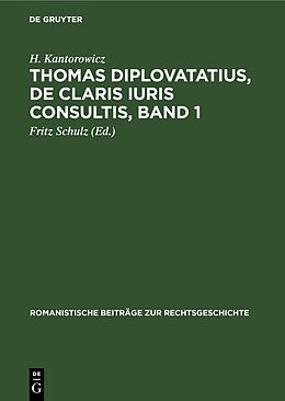 Fester Einband Thomas Diplovatatius, De claris iuris consultis, Band 1 von H. Kantorowicz
