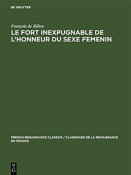 Livre Relié Le Fort inexpugnable de l honneur du sexe Femenin de François de Billon