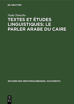 Livre Relié Textes et études linguistiques: Le parler arabe du Caire de Nada Tomiche