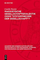 E-Book (pdf) Marxistische Gesellschaftsdialektik oder Systemtheorie der Gesellschaft? von Bernhard Heidtmann, Gudrun Richter, Gerda Schnauß