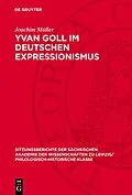 PDF Yvan Goll im Deutschen Expressionismus von Joachim Müller