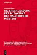 PDF Die Erschliessung der Bildwerke des Naumburger Meisters von Johannes Jahn