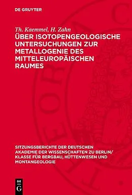 E-Book (pdf) Über isotopengeologische Untersuchungen zur Metallogenie des mitteleuropäischen Raumes von E. Kautzsch, H. Birkenfeld, H. Hübner