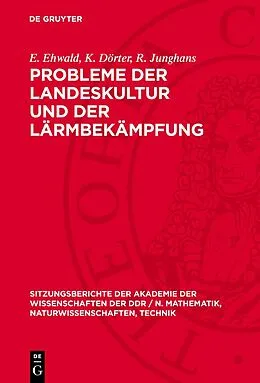 E-Book (pdf) Probleme der Landeskultur und der Lärmbekämpfung von E. Ehwald, K. Dörter, R. Junghans