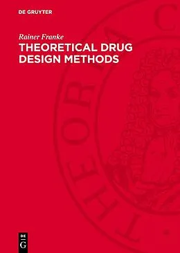 E-Book (pdf) Theoretical Drug Design Methods von Rainer Franke