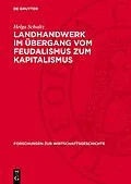 E-Book (pdf) Landhandwerk im Übergang vom Feudalismus zum Kapitalismus von Helga Schultz