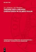 PDF Theorie der linearen Operatoren im Hilbert-Raum von N. I. Achiezer, I. M. Glasmann