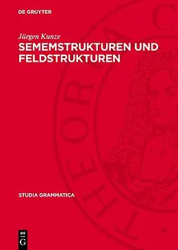 E-Book (pdf) Sememstrukturen und Feldstrukturen von Jürgen Kunze
