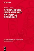 E-Book (pdf) Afrikanische Literatur und nationale Befreiung von Rainer Arnold