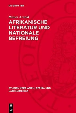 E-Book (pdf) Afrikanische Literatur und nationale Befreiung von Rainer Arnold
