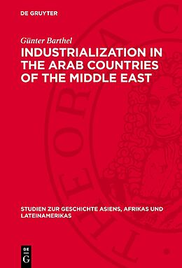 Livre Relié Industrialization in the Arab Countries of the Middle East de Günter Barthel