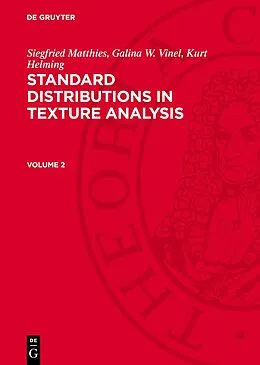 PDF Siegfried Matthies; Galina W. Vinel; Kurt Helming: Standard Distributions in Texture Analysis. Volume 2 von Siegfried Matthies, Galina W. Vinel, Kurt Helming