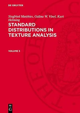 E-Book (pdf) Siegfried Matthies; Galina W. Vinel; Kurt Helming: Standard Distributions in Texture Analysis. Volume 3 von Siegfried Matthies, Galina W. Vinel, Kurt Helming