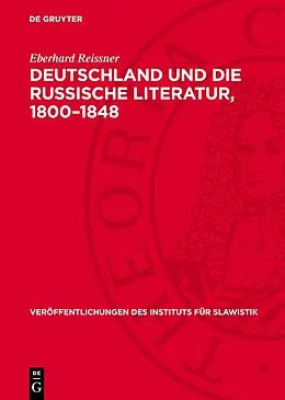 E-Book (pdf) Deutschland und die russische Literatur, 18001848 von Eberhard Reissner