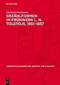 E-Book (pdf) Erzählformen im Frühwerk L. N. Tolstojs, 18511857 von Eberhard Dieckmann