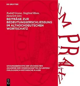 PDF Beiträge zur Bedeutungserschliessung im althochdeutschen Wortschatz von Rudolf Grosse, Siegfried Blum, Heinrich Götz