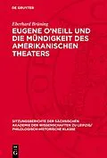 PDF Eugene ONeill und die Mündigkeit des amerikanischen Theaters von Eberhard Brüning