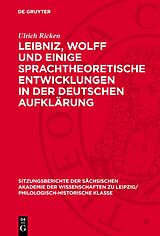 Fester Einband Leibniz, Wolff und einige sprachtheoretische Entwicklungen in der deutschen Aufklärung von Ulrich Ricken
