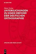 PDF Untersuchungen zu einer Reform der deutschen Orthographie von Dieter Nerius