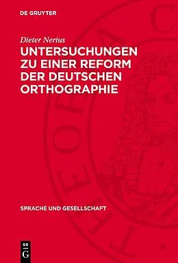 PDF Untersuchungen zu einer Reform der deutschen Orthographie von Dieter Nerius