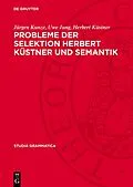 E-Book (pdf) Probleme der Selektion Herbert Küstner und Semantik von Jürgen Kunze, Uwe Jung, Herbert Küstner