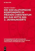 E-Book (pdf) Die sozialutopische Komponente im frühen Christentum bis zur Mitte des 2. Jahrhunderts von Rigobert Günther