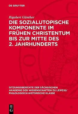 E-Book (pdf) Die sozialutopische Komponente im frühen Christentum bis zur Mitte des 2. Jahrhunderts von Rigobert Günther