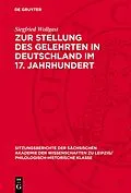 E-Book (pdf) Zur Stellung des Gelehrten in Deutschland im 17. Jahrhundert von Siegfried Wollgast