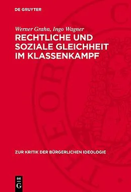 E-Book (pdf) Rechtliche und soziale Gleichheit im Klassenkampf von Werner Grahn, Ingo Wagner