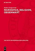E-Book (pdf) Marxismus, Religion, Gegenwart von Robert Steigerwald