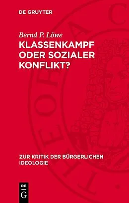 E-Book (pdf) Klassenkampf oder sozialer Konflikt? von Bernd P. Löwe