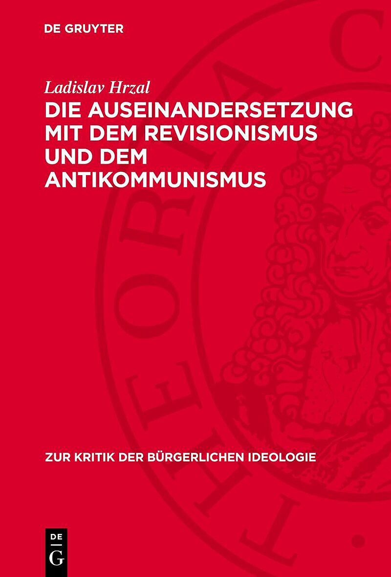 Die Auseinandersetzung mit dem Revisionismus und dem Antikommunismus
