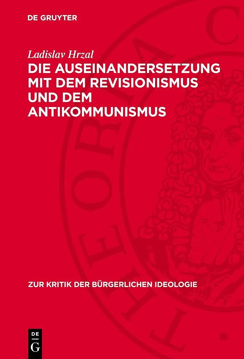 Die Auseinandersetzung mit dem Revisionismus und dem Antikommunismus