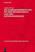 E-Book (pdf) Die Auseinandersetzung mit dem Revisionismus und dem Antikommunismus von Ladislav Hrzal