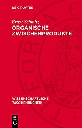 Fester Einband Organische Zwischenprodukte von Ernst Schmitz