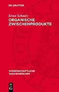 PDF Organische Zwischenprodukte von Ernst Schmitz