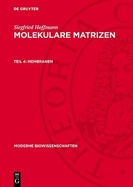 Fester Einband Siegfried Hoffmann: Molekulare Matrizen / Membranen von Siegfried Hoffmann