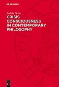 E-Book (pdf) Crisis Consciousness in Contemporary Philosophy von András Gedo
