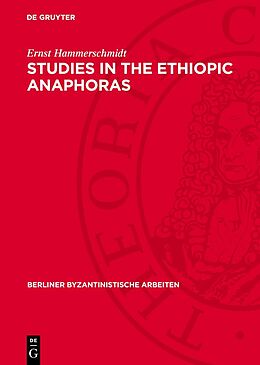 Livre Relié Studies in the Ethiopic Anaphoras de Ernst Hammerschmidt