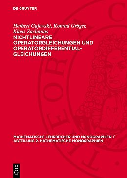 Fester Einband Nichtlineare Operatorgleichungen und Operatordifferentialgleichungen von Herbert Gajewski, Konrad Gröger, Klaus Zacharias