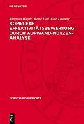 PDF Komplexe Effektivitätsbewertung durch Aufwand-Nutzen-Analyse von Magnus Heydt, Rene Hill, Udo Ludwig