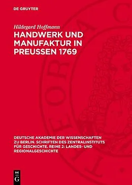 E-Book (pdf) Handwerk und Manufaktur in Preußen 1769 von Hildegard Hoffmann