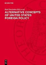 eBook (pdf) Alternative Concepts of United States Foreign Policy de 