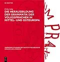 PDF Die Herausbildung der Grammatik der Volkssprachen in Mittel- und Osteuropa von Erika Ising